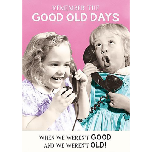 Good Old Days